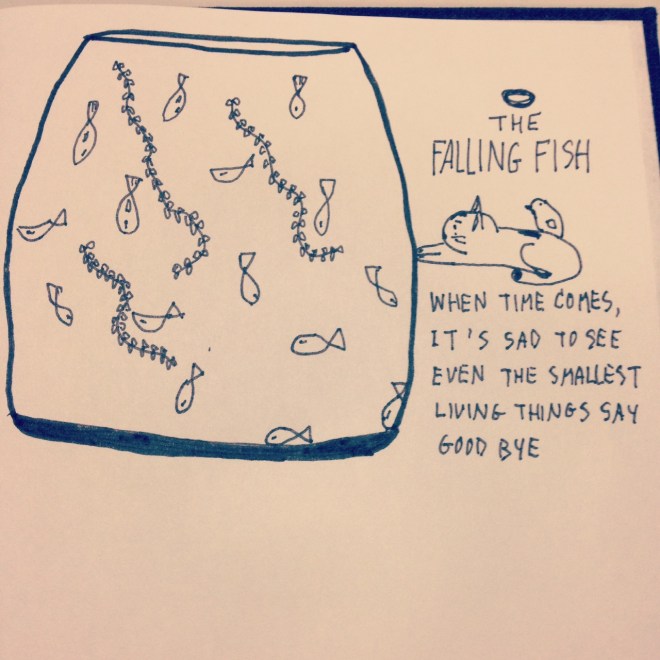 The fish was dying. It was the same bowl but in different eyes.